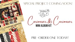 Graphic 45 Curiouser amp Curiouser Special Mini Album Project Coming Soon  Preorder Today [upl. by Benoite]