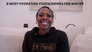 9 Must Have Hydrating Foods For Winter [upl. by Dalis]