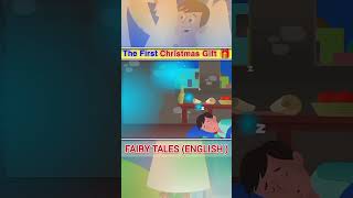 THE FIRST CHRISTMAS GIFT 🎁🎁englishfairytales hindistories shorts [upl. by Novelia]