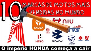 Ranking das 10 marcas de motos MAIS VENDIDAS no MUNDO O império HONDA começa a CAIR [upl. by Amedeo]