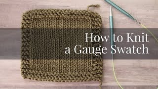 How to Knit a Gauge Swatch [upl. by Liddie316]