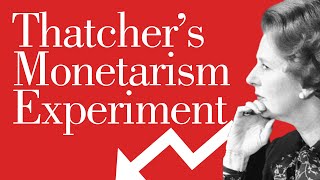 She REFUSED to Listen Inside Thatchers Monetarism Experiment [upl. by Nirrol]