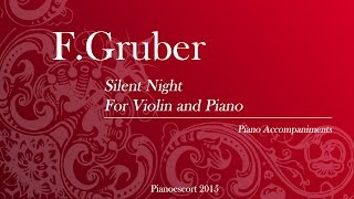 FGruber  Silent Night  Violin and Piano  Piano accompaniment [upl. by Nitnert972]