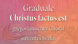 gregorianisch Graduale Christus factus est [upl. by Llehsar]