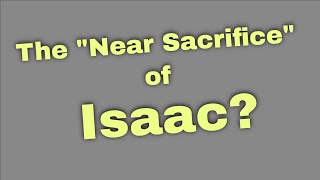 Near Sacrifice of Isaac [upl. by Hapte]