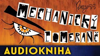 Anthony Burgess  Mechanický pomeranč [upl. by Yllime]