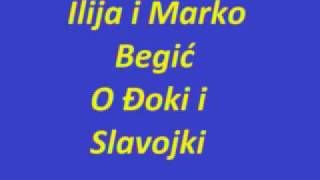 Ilija i Marko BegiÄ‡O Äoki i slavojki [upl. by Luce]