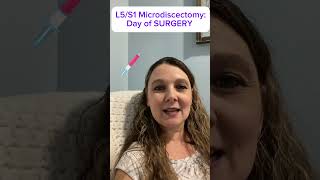 L5S1 MICRODISCECTOMY  Day of SURGERY [upl. by Hcurab]