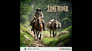 Lone Rider  A freedom song  Country Rock [upl. by Ingles]