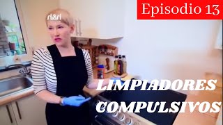 LIMPIADORES COMPULSIVOS EN HD  CAPITULOS COMPLETOS  Ep 13 CLAIRE [upl. by Camilo153]