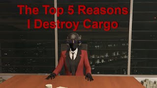 The Top 5 Reasons I Destroy Cargo in GTA Online [upl. by Mikihisa10]