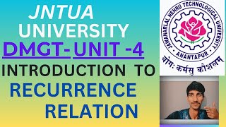 INTRODUCTION TO RECURRENCE RELATIONDMGT4JNTUA [upl. by Aikyt994]