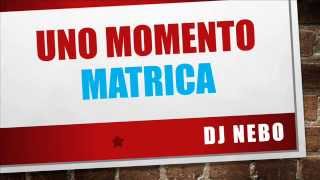 DJ NeBo  Uno Momento matrica karaoke instrumental [upl. by Xet]