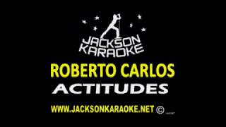 ROBERTO CARLOS ACTITUDES KARAOKE [upl. by Eekaz]