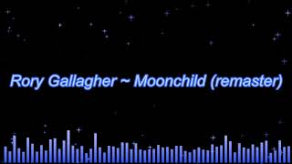 Rory Gallagher  Moonchild remaster [upl. by Babby]