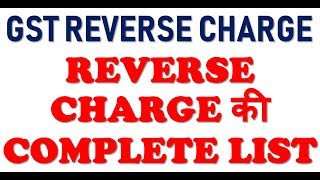 GST REVERSE CHARGECOMPLETE LIST OF SUPPLY OF GOODS SERVICES COVERED UNDER RCM 93 AS ON 200119 [upl. by Belter]