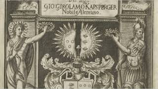 Giovanni Girolamo Kapsberger  Toccata No 1 1611 Hopkinson Smith [upl. by Schuler614]