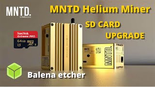 MNTD Helium miner SD card upgrade [upl. by Cirederf542]