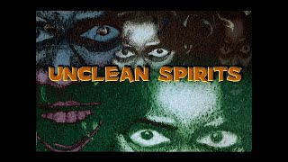 UNCLEAN SPIRITS DEMONIC ACTIVITY IN THE WORLD THEN AND NOW [upl. by Adnaloj65]