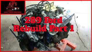 How To Rebuild the 289 Ford  Part 1 The Teardown [upl. by Eeslek]