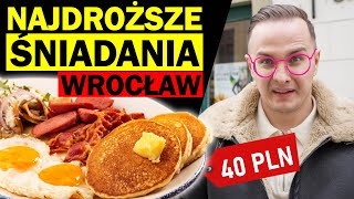 NAJDROŻSZE ŚNIADANIA WE WROCŁAWIU  CZY WARTO PŁACIĆ 40 ZŁ [upl. by Aelegna771]