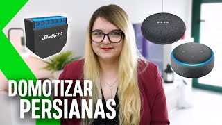 SMART HOME CÓMO DOMOTIZAR las PERSIANAS para controlarlas por VOZ [upl. by Wolfram]