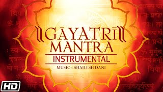 गायत्री मंत्र  Gayatri Mantra  Instrumental  Shailesh Dani  Times Music Spiritual [upl. by Durante]