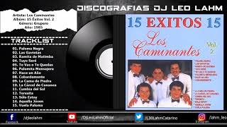 Los Caminantes  Albúm 15 Éxitos Vol21985  CD Completo [upl. by Peg52]