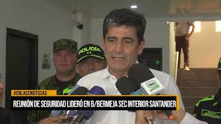 Reunión de seguridad lideró en Barrancabermeja Sec Interior de Santander [upl. by Hnacogn]