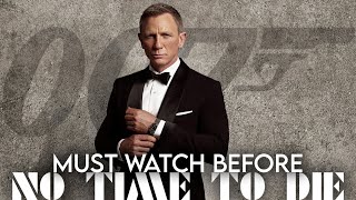 Must Watch Before NO TIME TO DIE  Daniel Craig James Bond Series Recap Explained [upl. by Attenyl102]