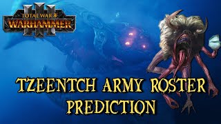 TOTAL WAR WARHAMMER 3  Tzeentch Faction Roster Speculation  Kairos Fateweaver amp Van Horstmann [upl. by Ketchum497]