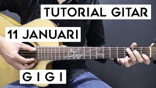 Tutorial Gitar GIGI  11 Januari  Lengkap Dan Mudah [upl. by Dorolice]