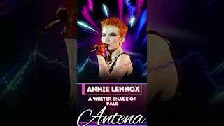 ANTENA LOVE quotAnnie Lennox A Whiter Shade of Palequot [upl. by Gilroy]