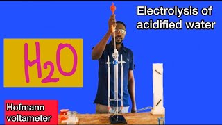 ELECTROLYSIS OF Acidified Water using Hofmann voltameter plus amazing curiosities [upl. by Karyn]