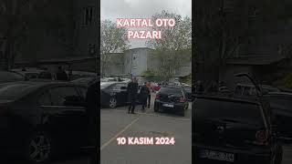 KARTAL OTO PAZARI  10 KASIM 2024 [upl. by Asyral391]