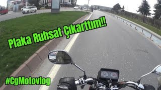 YENİ MOTORA PLAKA RUHSAT ÇIKARTTIM CgMotovlog [upl. by Bigot541]