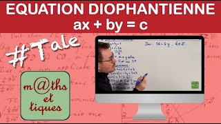 Résoudre une équation diophantienne ax  by  c  Terminale  Maths expertes [upl. by Steffane221]