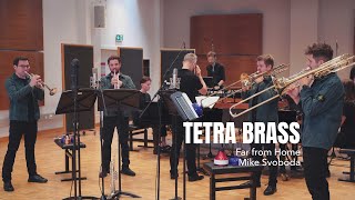 Tetra Brass Far From Home Svoboda [upl. by Allekram901]