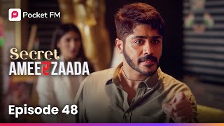 Episode 48  Secret Ameerzaada  Pocket FM [upl. by Stoops]