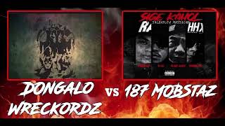 Dongalo Wreckords Diss vs 187 Mobstaz Diss [upl. by Attinahs]