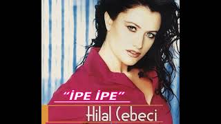 Hilal Cebeci  İpe İpe “2003” Yüksek Kalite [upl. by Niamrej]