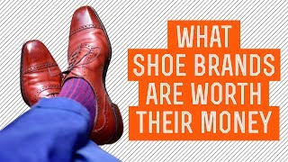 What Mens Dress Shoe Brands Are Worth Their Money  What Shoes You Should Buy  Gentlemans Gazette [upl. by Paik]