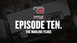 Mudcats30 The Marlins Years [upl. by Nolahp]