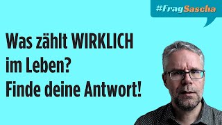 Sind deine Prioritäten im Leben richtig gesetzt Ehrliche Bestandsaufnahme  FragSascha [upl. by Yelena334]