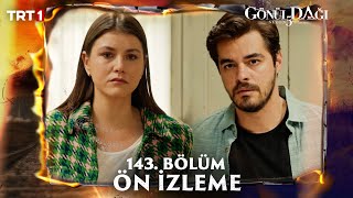 Gönül Dağı 143 Bölüm Ön İzleme trt1 [upl. by Adnical]