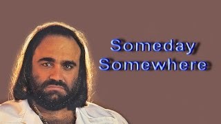 Someday Somewhere  Demis Roussos  Lyrics [upl. by Follmer129]