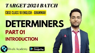 What are Determiners  Part 01 Introduction  Best Explanation with examples  Grammar CBSE Class10 [upl. by Ikcin]