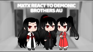 MXTX react to Demonic Brothers AU MDZS TGCF SVSS [upl. by Luisa]