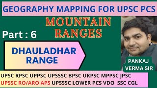 6 Dhauladhar Range  Geography mapping for UPSC PCS IAS SSC Banking l By Pankaj Verma Sir [upl. by Bergh]