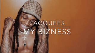 Jacquees  My Bizness Lyrics [upl. by Deer]